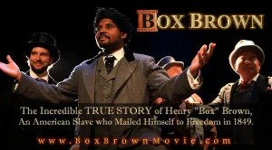 BOX BROWN: A Box Marked Freedom