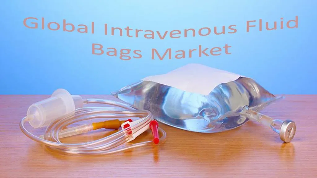 Intravenous Fluid Bags Market