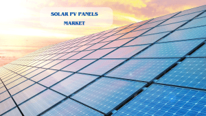 Solar PV Panels Market