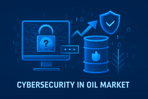 Cybersecurity In Oil Market