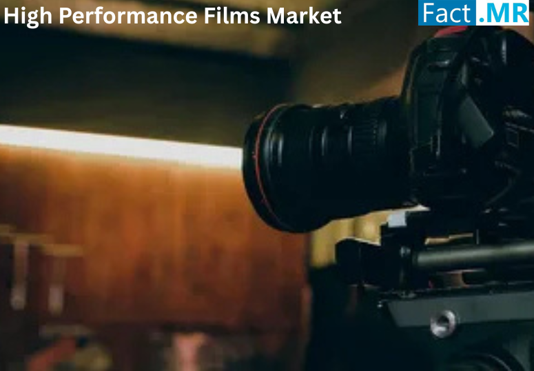 High Performance Films Market Is Expected to Reach a Valuation of USD ...