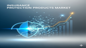 Insurance Protection Products Market