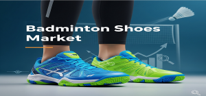 Badminton Shoes Market