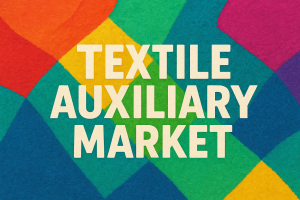 Textile Auxiliary Market