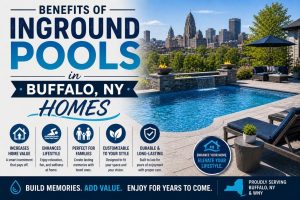 Benefits of Inground Pools in Buffalo NY Homes
