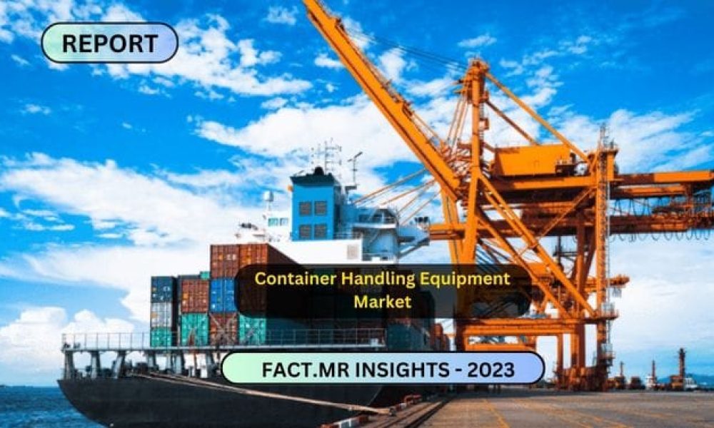 Container Handling Equipment Market