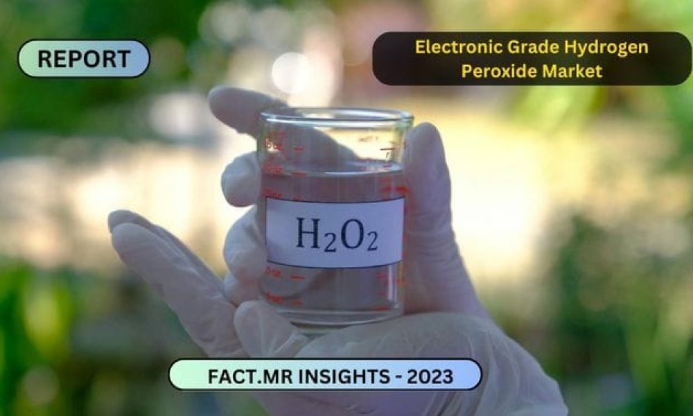Electronic Grade Hydrogen Peroxide Market