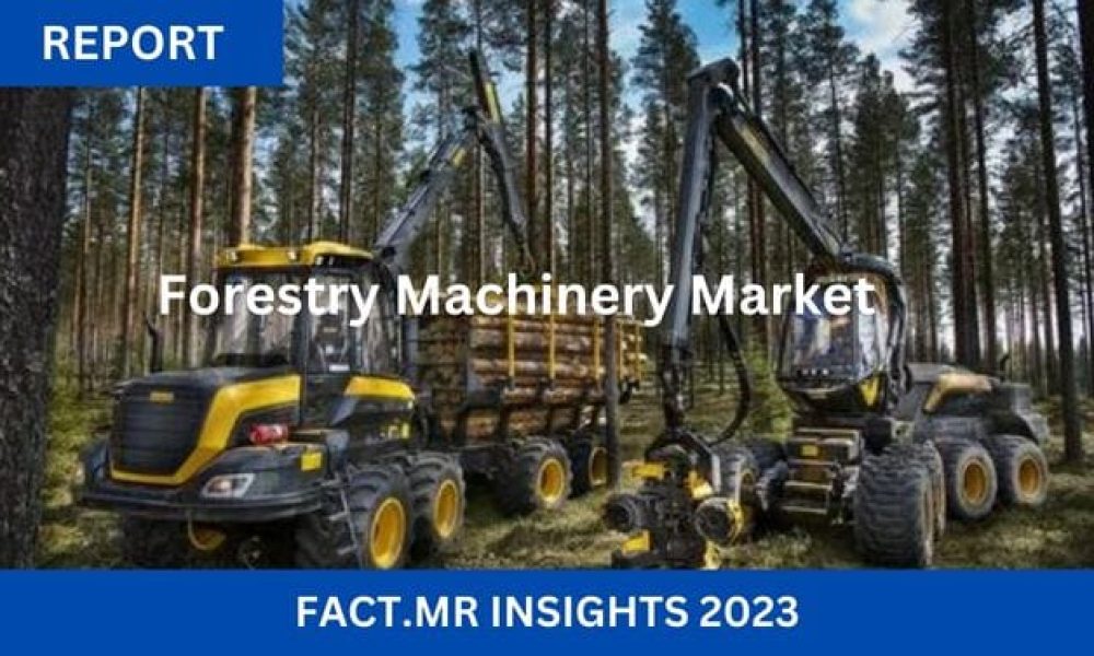 Forestry Machinery Market