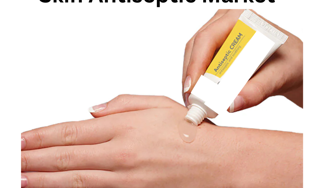 Skin Antiseptic Market