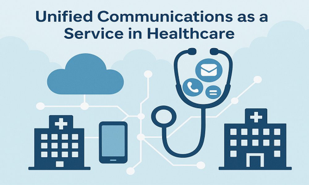 Unified Communications as a Service in Healthcare