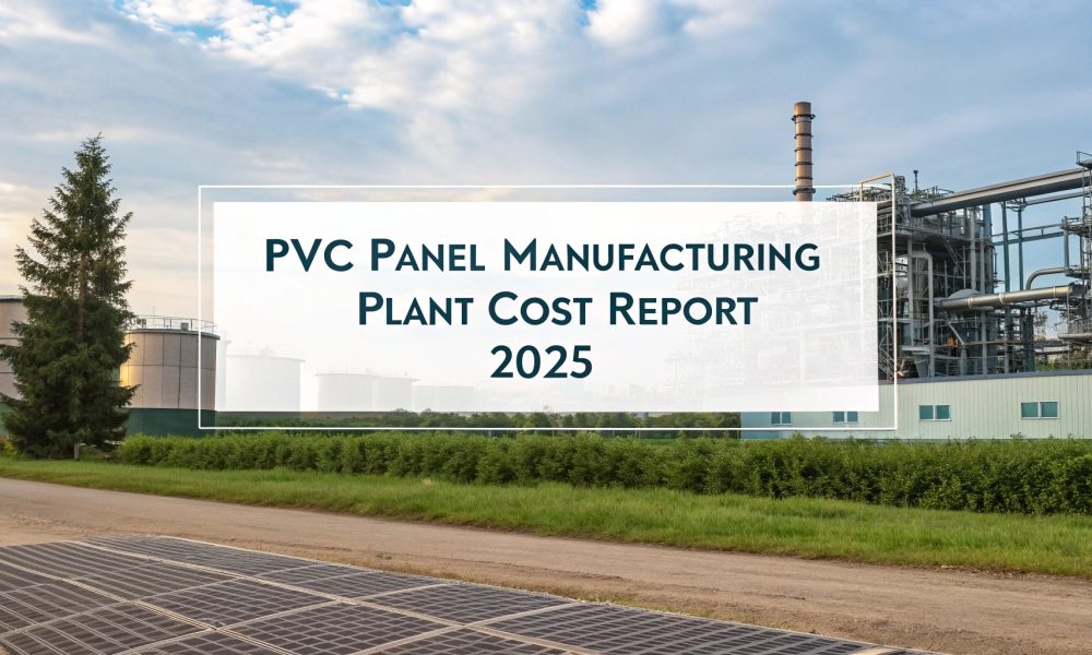 PVC Panel Manufacturing Plant Report 2025: Market Trends, Project Cost ...